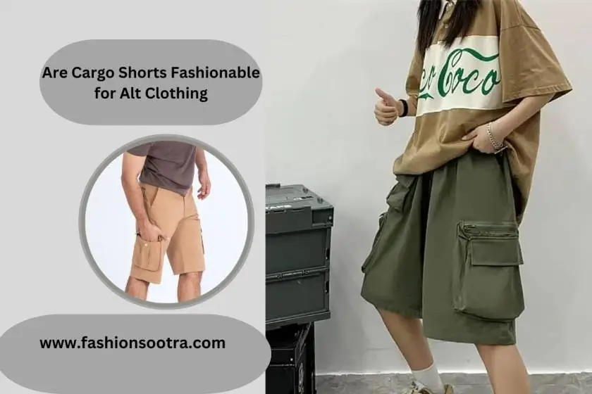 Are Cargo Shorts Fashionable for Alt Clothing?