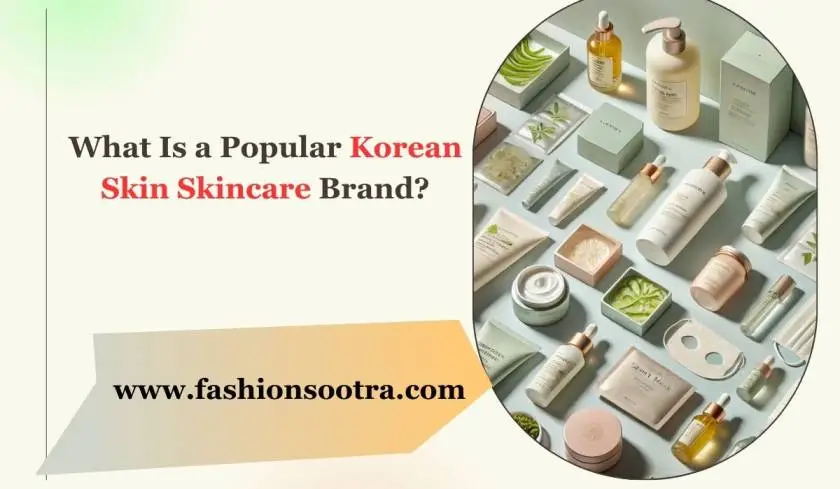 What Is a Popular Korean Skin Skincare Brand?