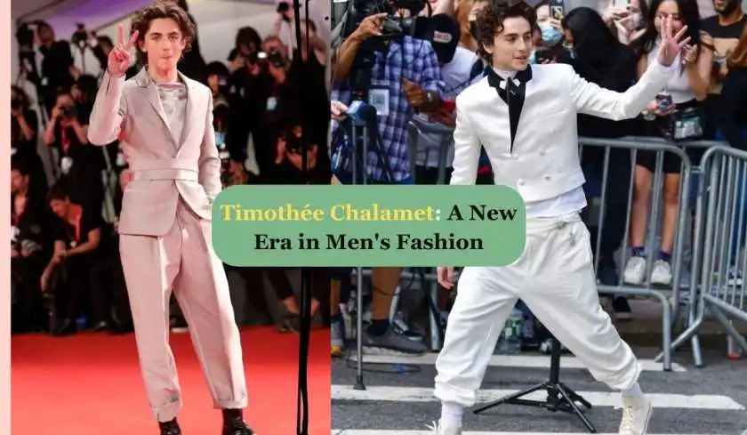 Timothée Chalamet: A New Era in Men's Fashion Trends 2025