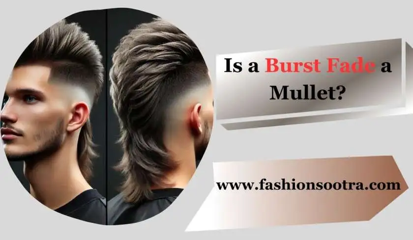 Is a Burst Fade a Mullet?